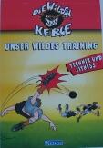 Die Wilden Kerle Unser wildes Training Technik und Fitness